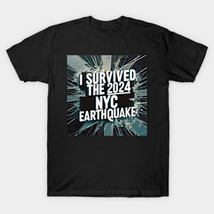 I survived the nyc earthquake T-Shirt